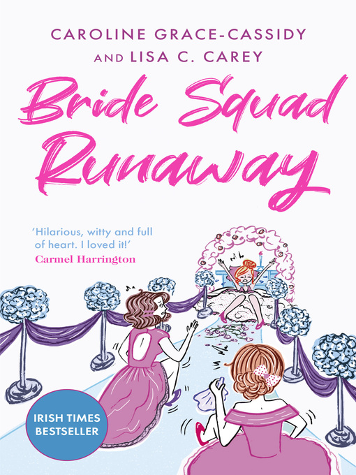 Title details for Bride Squad Runaway by Caroline Grace-Cassidy - Available